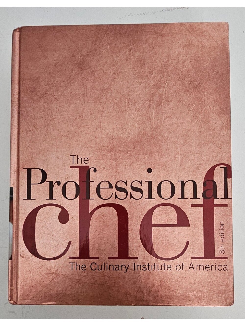 The Professional Chef 8th Edition Culinary Institute of America Hardcover